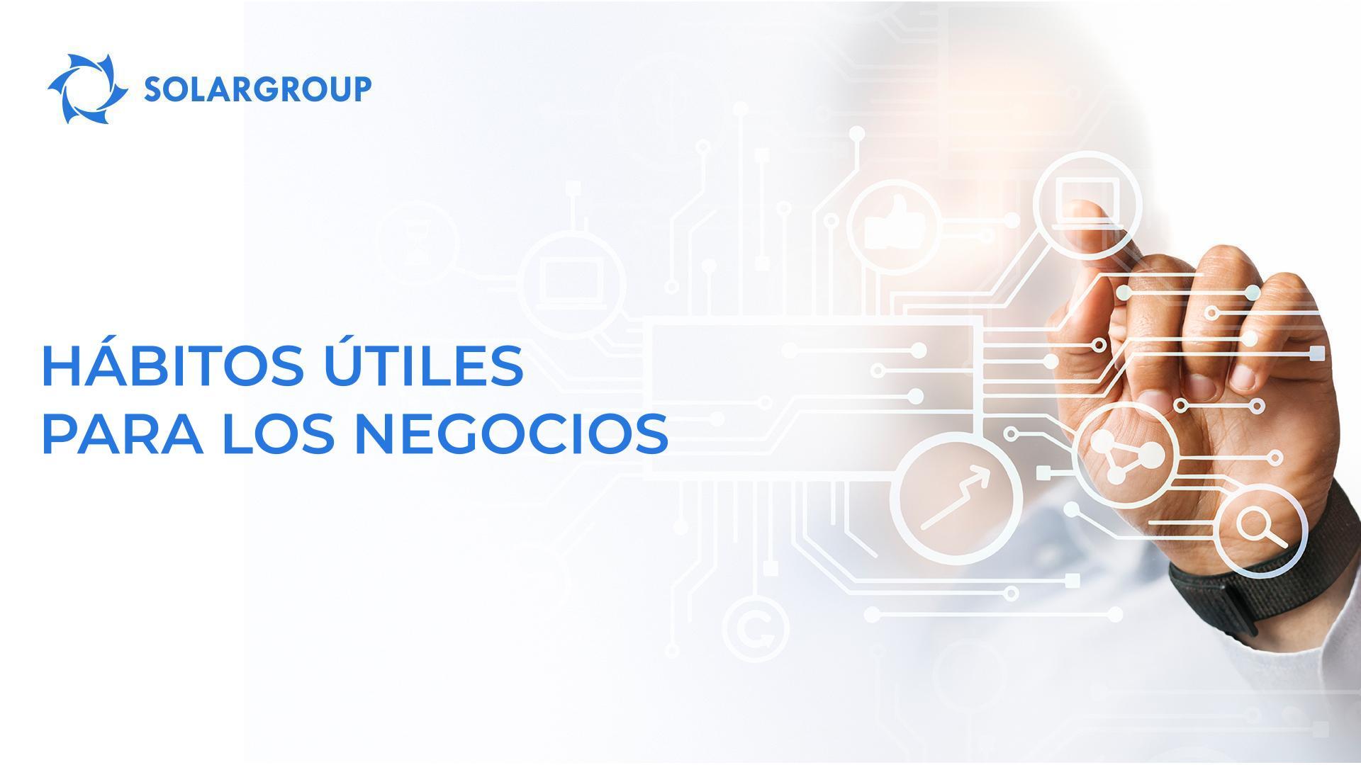 Hábitos útiles para los negocios