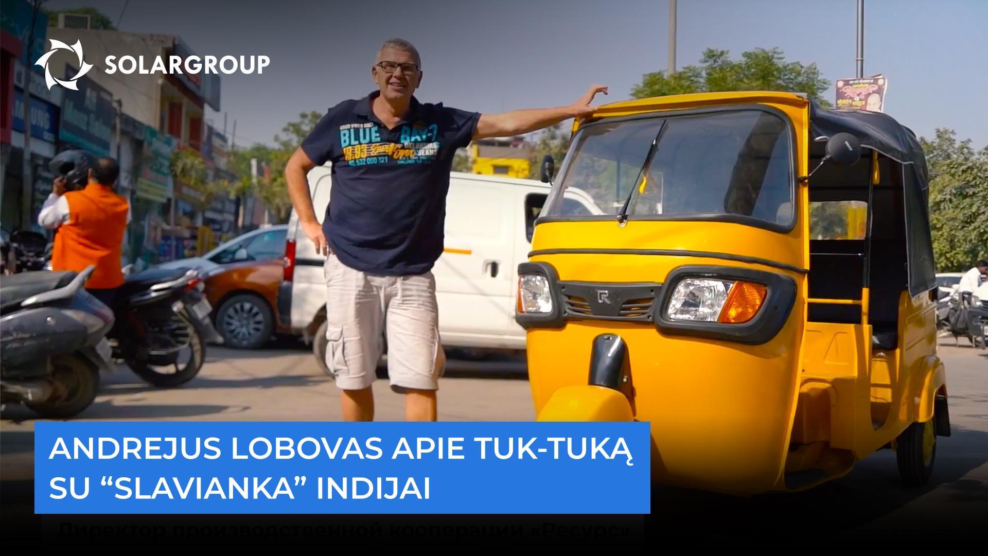 „Elektros varikliai su „Slavianka“ čia bus paklausūs“, – Andrejus Lobovas apie tuk–tuką Indijai