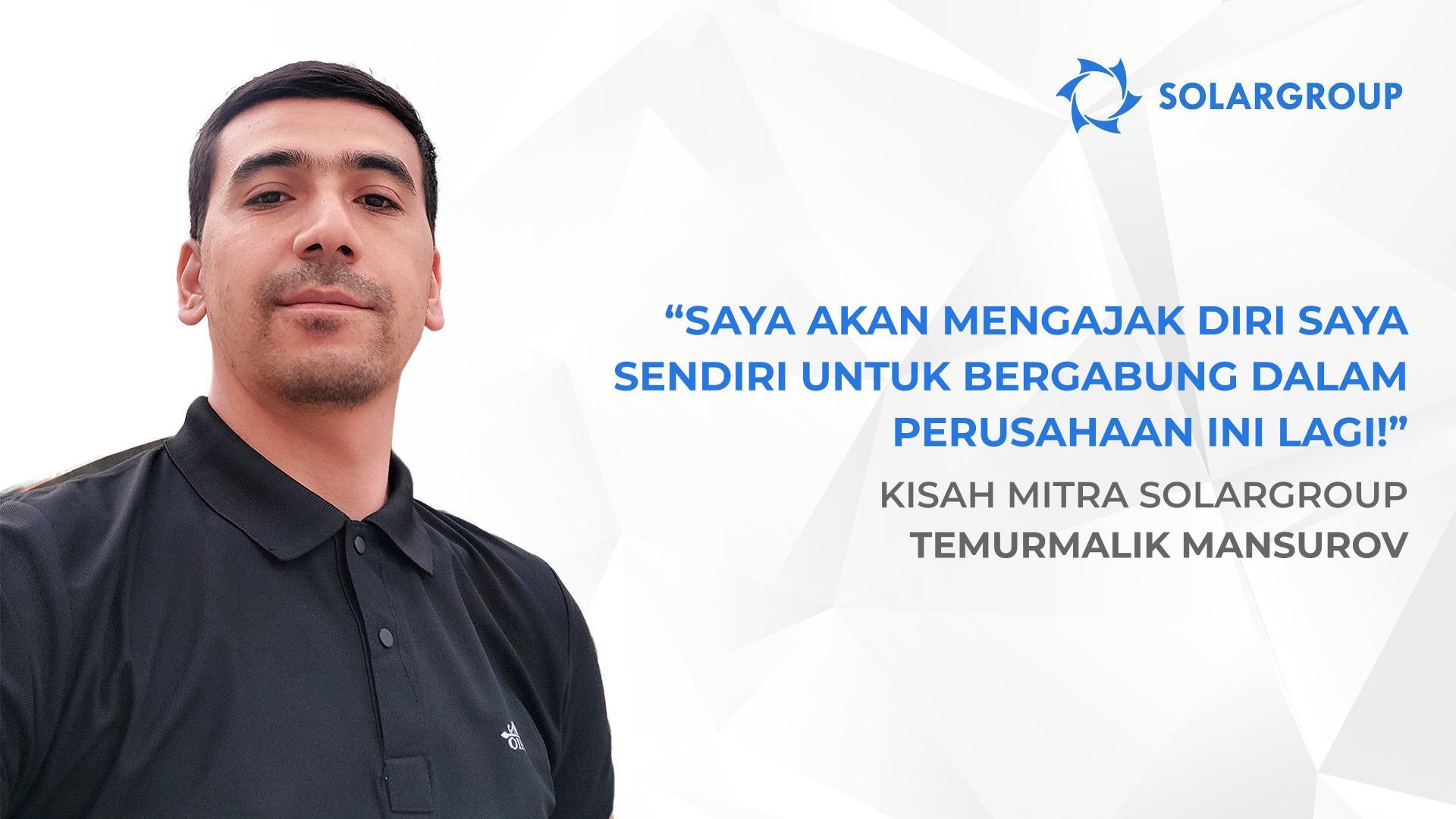 Kisah-kisah yang menginspirasi investor baru | Kisah mitra SOLARGROUP, Temurmalik Mansurov