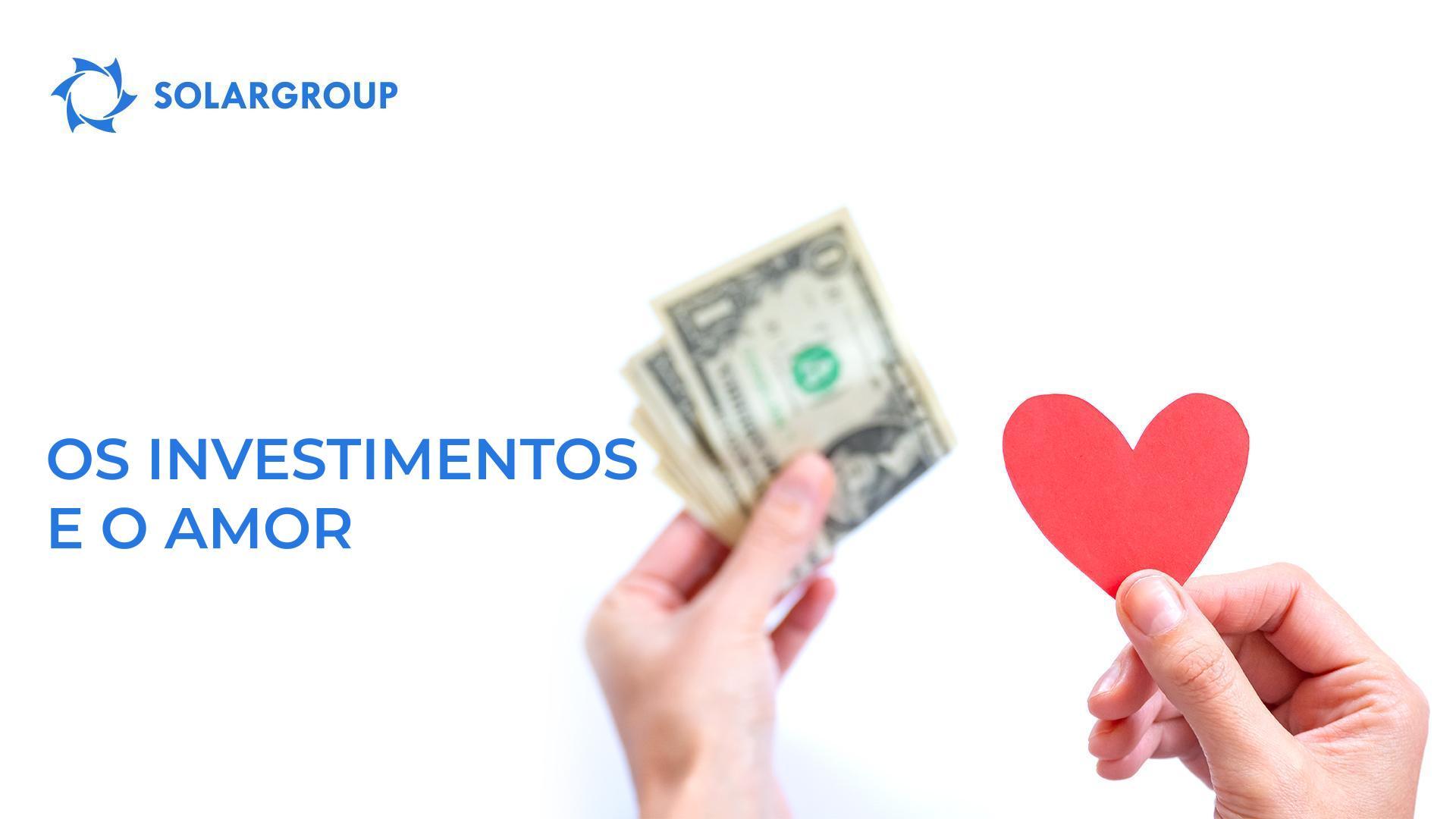 Investimento e amor