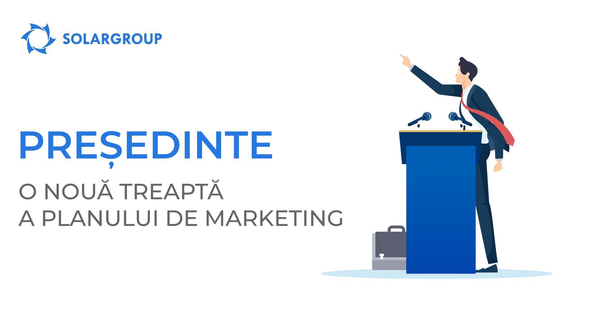 Președinte - o nouă treaptă a planului de marketing al SOLARGROUP