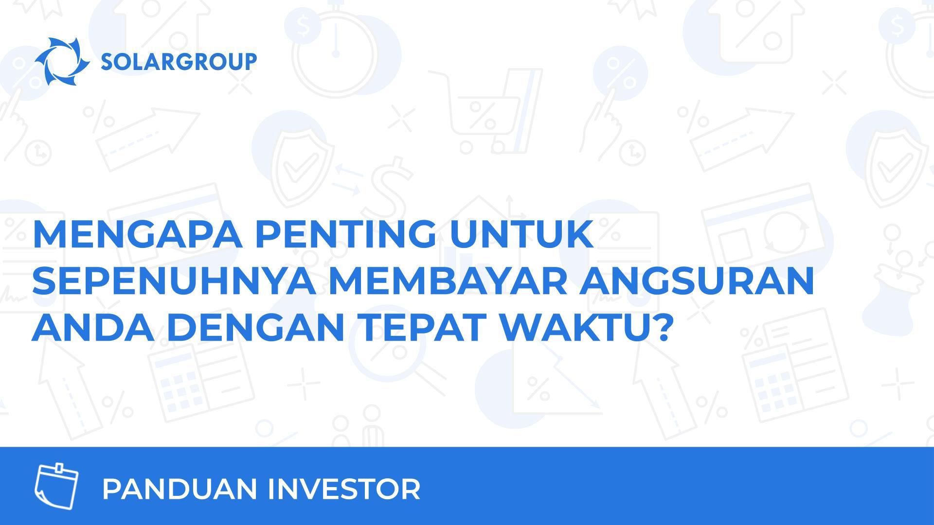 Mengapa penting untuk sepenuhnya membayar angsuran Anda dengan tepat waktu? | Panduan investor