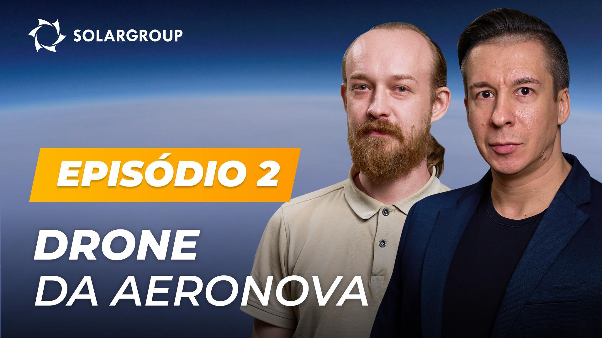 O projeto Dirigíveis de Nova Geração encontra-se em vias de preparação de um drone | AERONOVA Live. Episódio 2