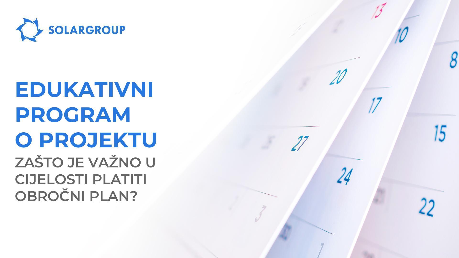 Edukativni program o projektu: zašto je važno u cijelosti platiti obročni plan?