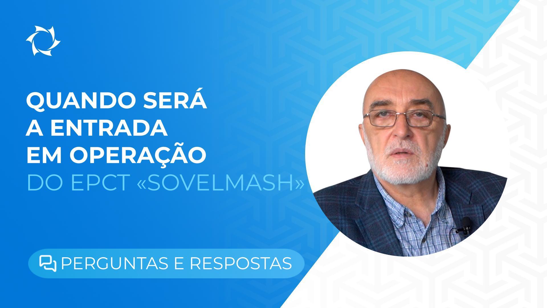 Prazos para o início das operações do EPCT «Sovelmash»: respondendo às perguntas dos investidores