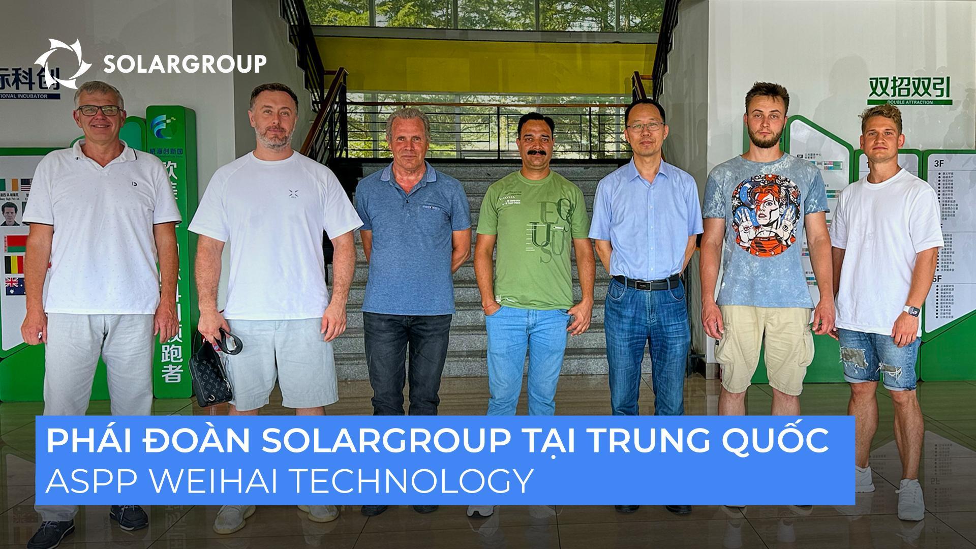 SOLARGROUP tại Trung Quốc | Ngày 3 | Tham quan ASPP Weihai