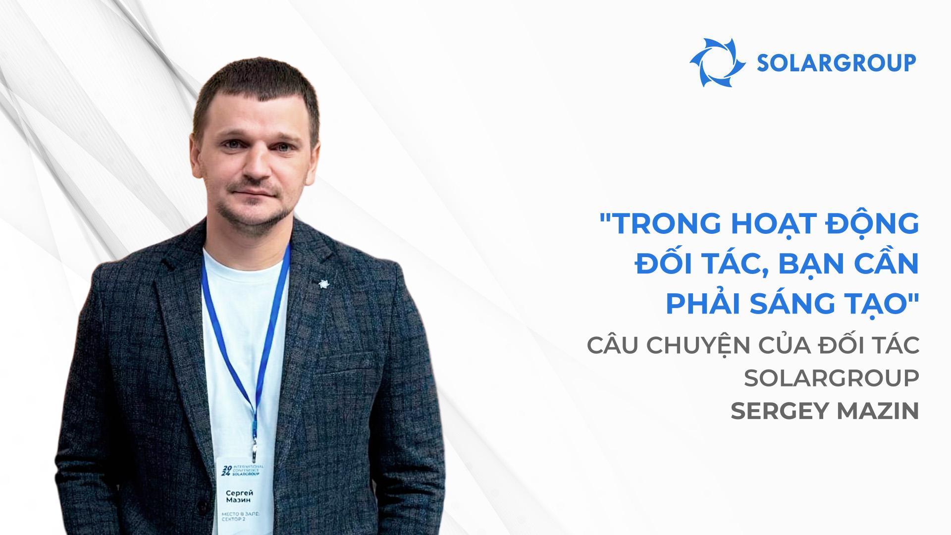 Những cách tung ra quảng cáo sẽ mang lại kết quả | Câu chuyện của đối tác SOLARGROUP Sergey Mazin