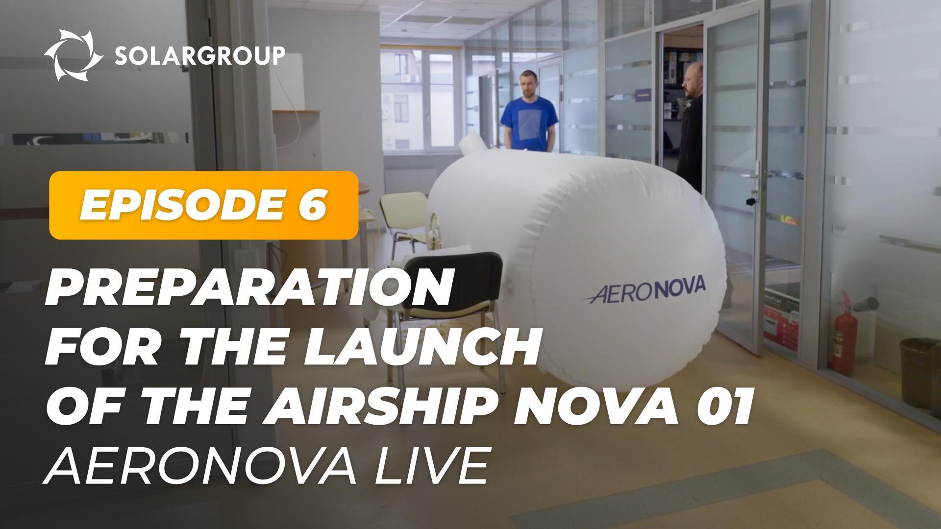We present footage of the preparation for the launch of the airship NOVA 01 | AERONOVA Live. Episode 6
