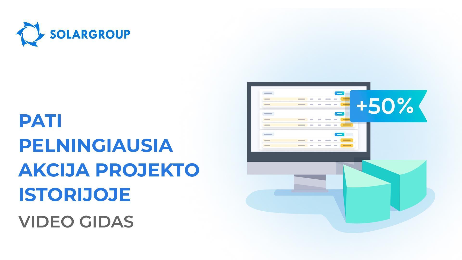 Pati pelningiausia akcija projekto istorijoje | Video gidas