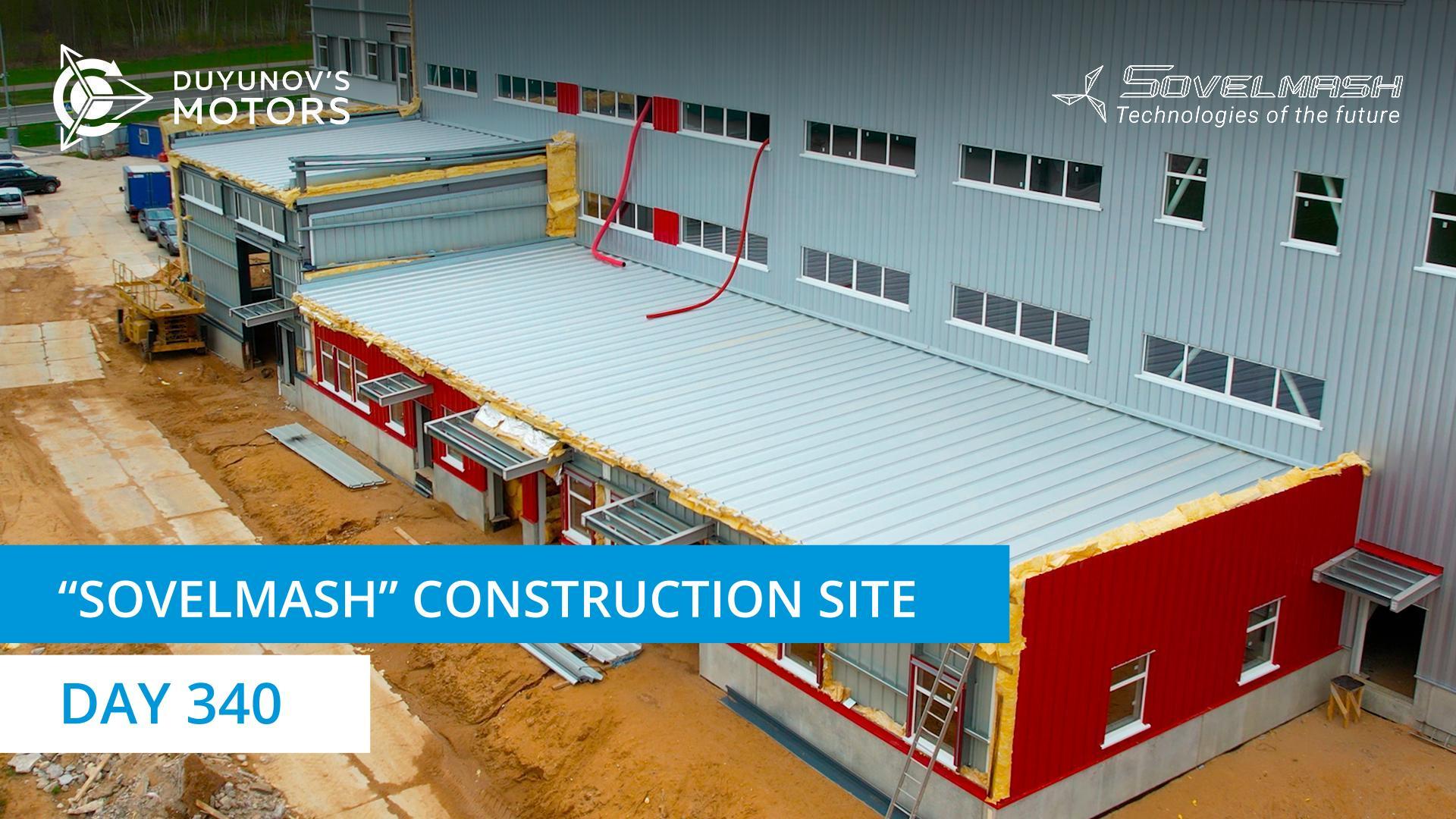 "Sovelmash" construction site | Day 340