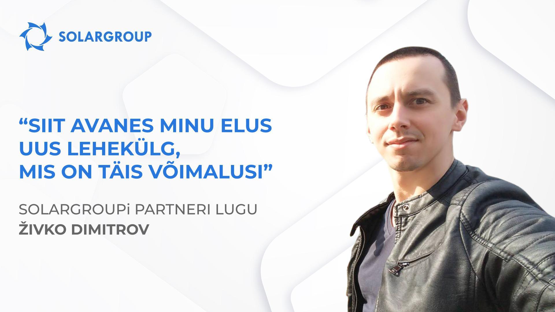 SOLARGROUP muutis minu maailmavaate ja elustiili | Partneri Živko Dimitrovi lugu
