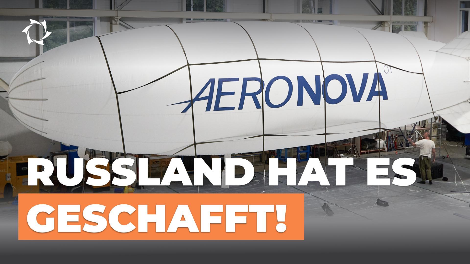 Das erste unbemannte Luftschiff Russlands "NOVA-01"!