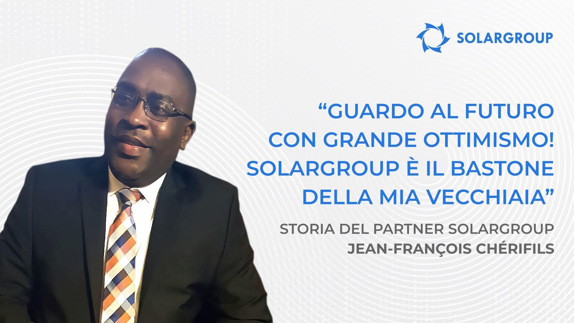 Guardo al futuro con ottimismo | Storia del partner Jean-François Chérifils