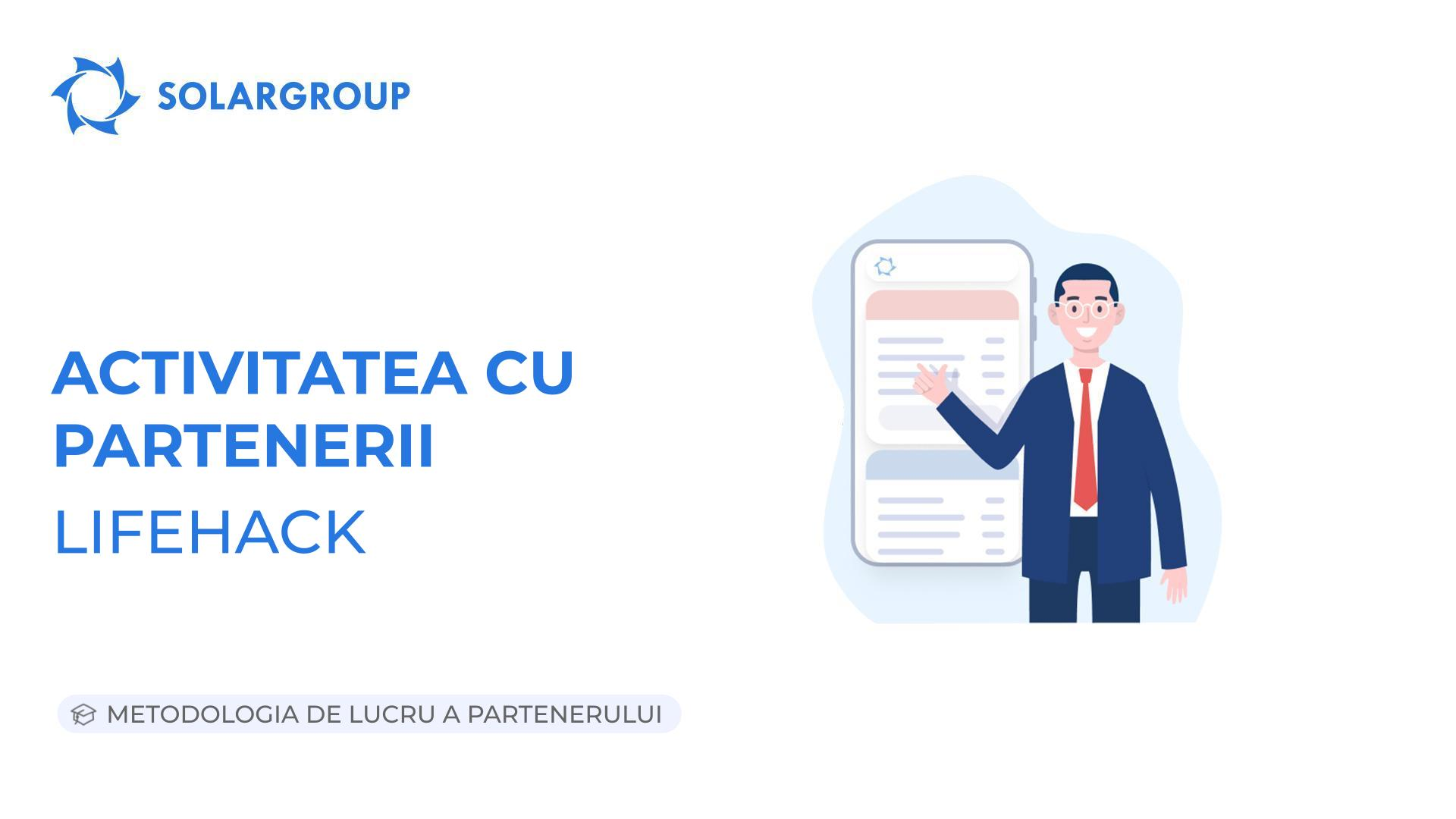 Activitatea cu partenerii. Lifehack | Metodologia de lucru a partenerului
