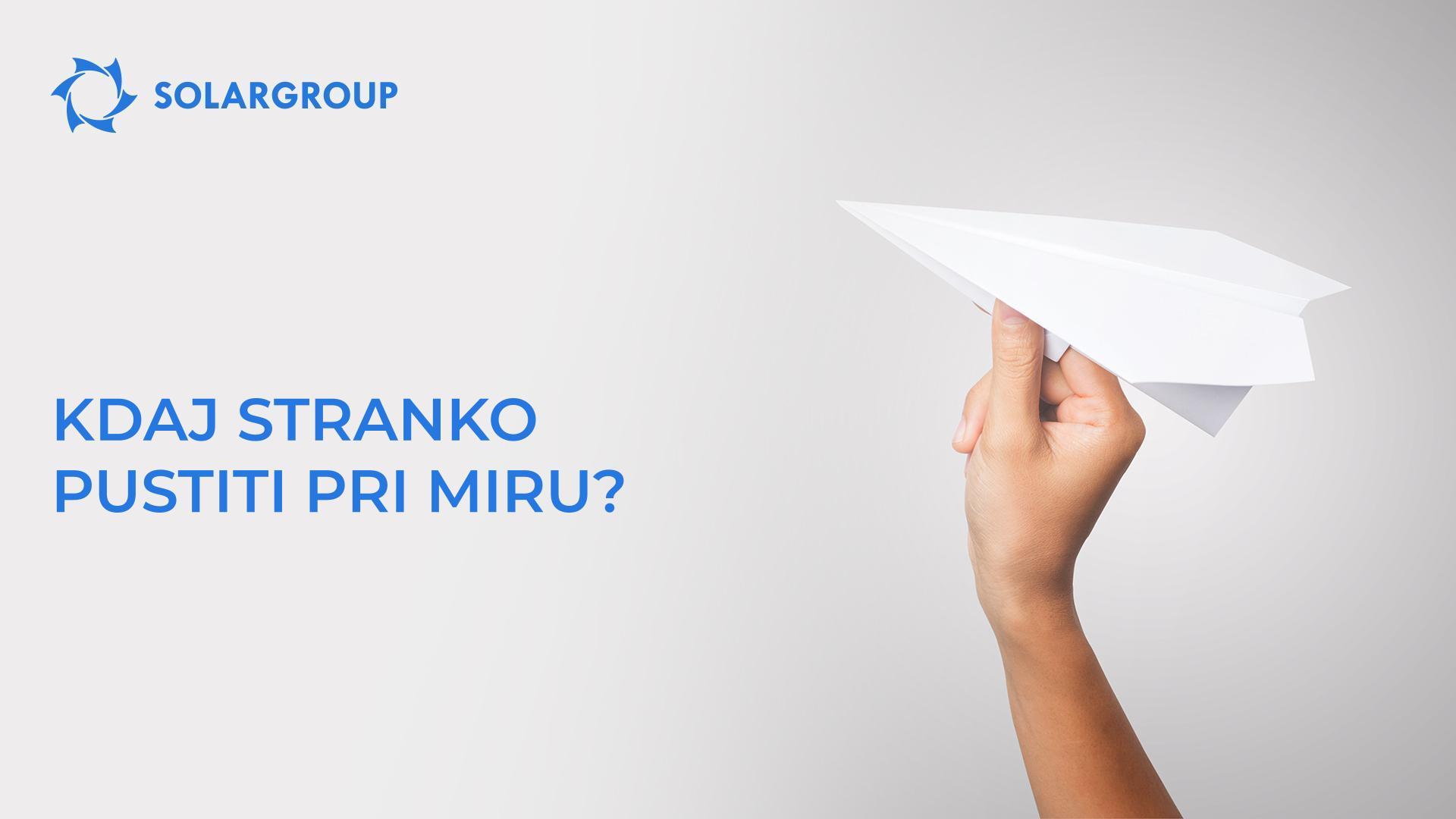 Kdaj stranko pustiti pri miru?