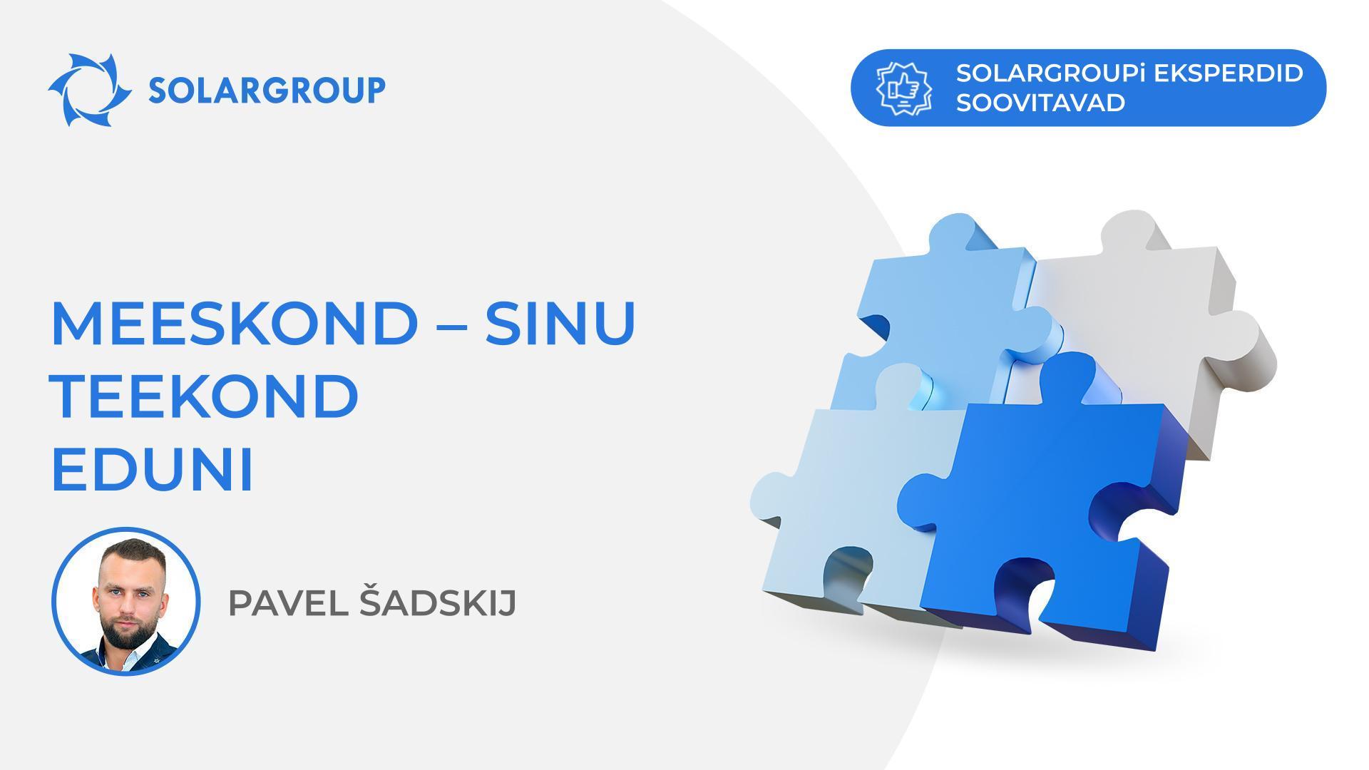 Meeskond – sinu teekond eduni | SOLARGROUPi eksperdid soovitavad