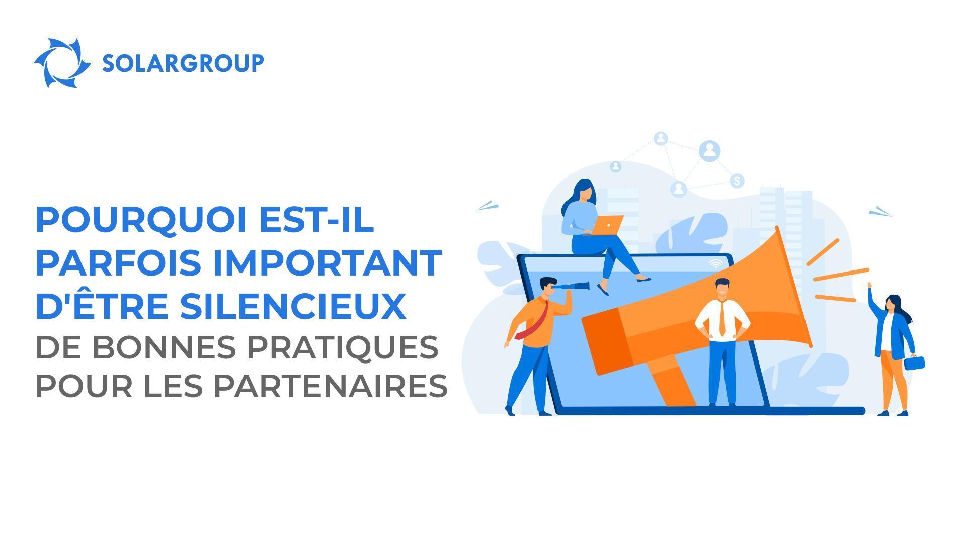 Pourquoi est-il parfois important d'être silencieux : de bonnes pratiques pour les partenaires