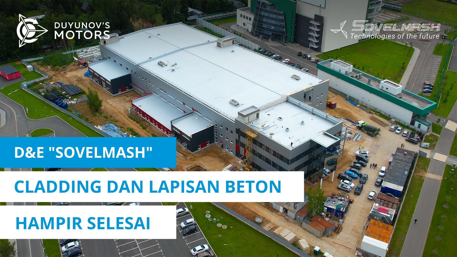 D&E "Sovelmash": cladding dan lapisan beton hampir selesai