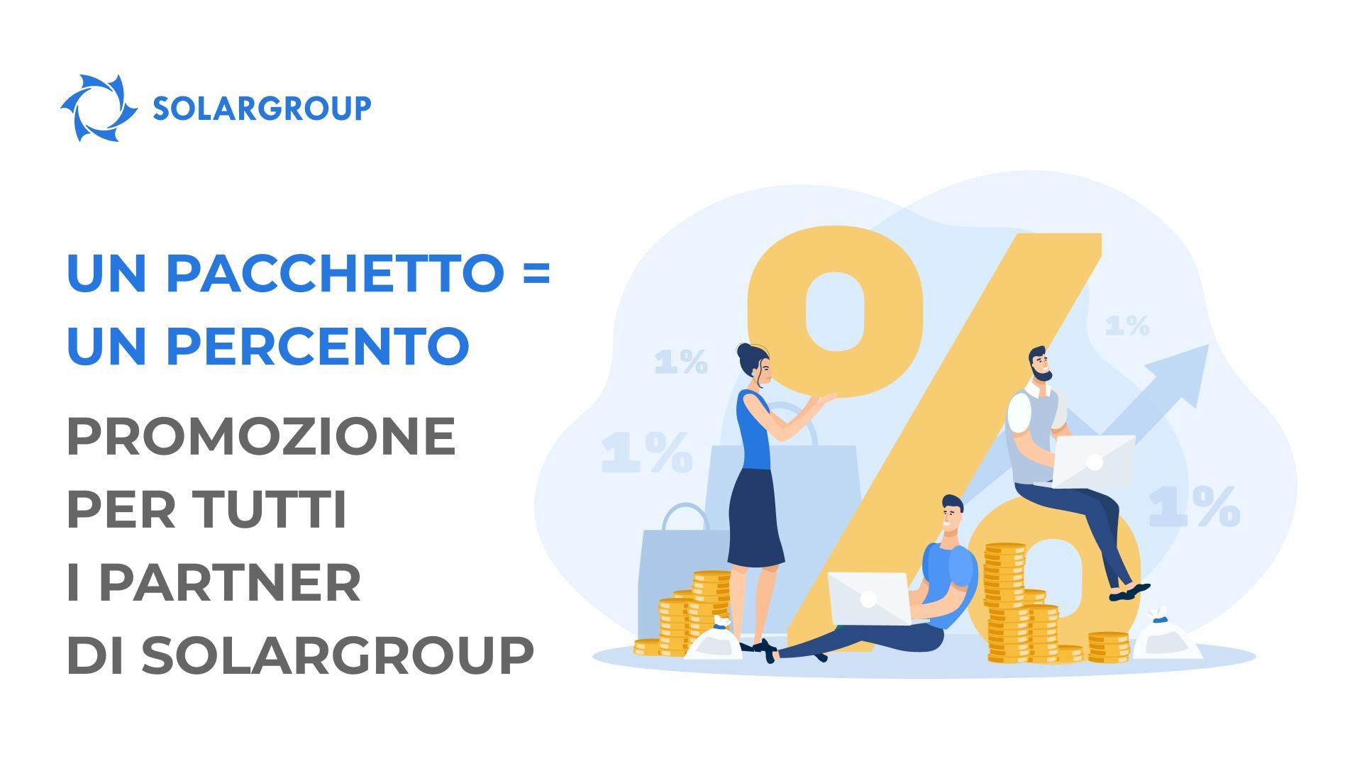 "1 pacchetto = 1 percento": la nuova promozione per tutti i partner di SOLARGROUP