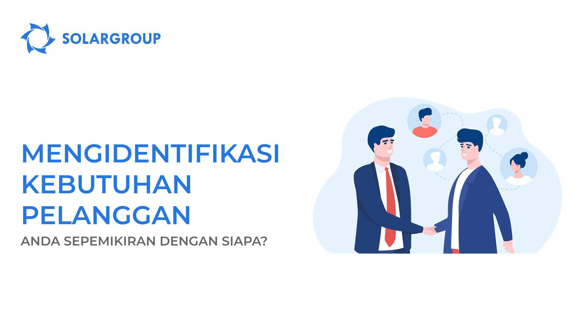 Mengidentifikasi kebutuhan pelanggan: Anda sepemikiran dengan siapa?