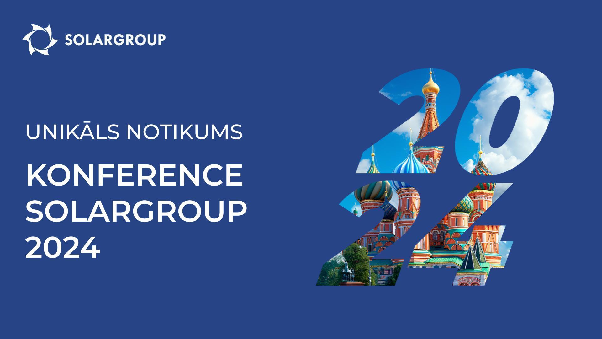 Kā nekad iepriekš: kas īpašs būs SOLARGROUP konferencē?