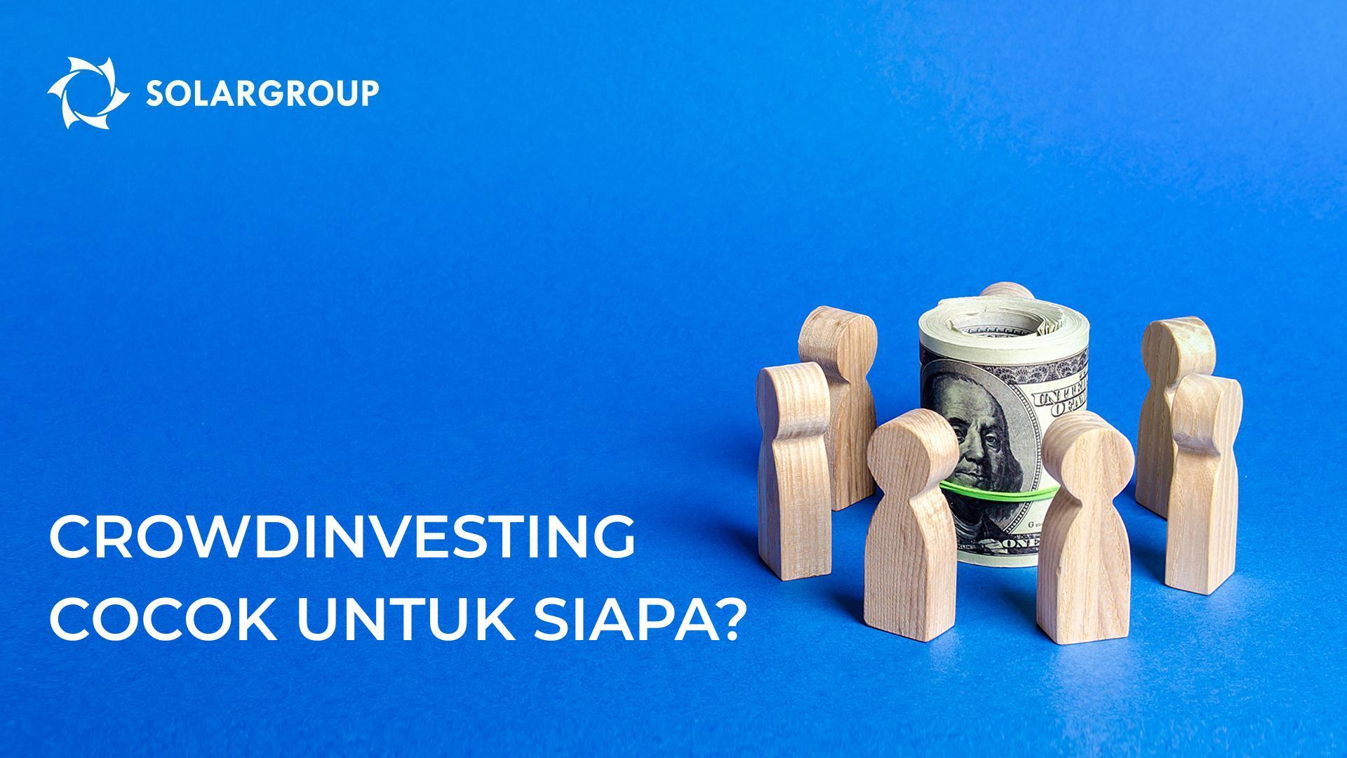 Crowdinvesting cocok untuk siapa?