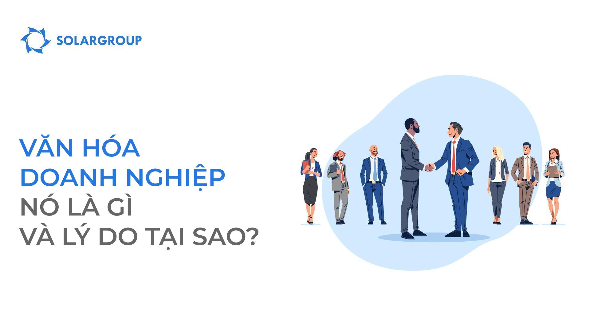 Văn hóa doanh nghiệp - Nó là gì và lý do tại sao?