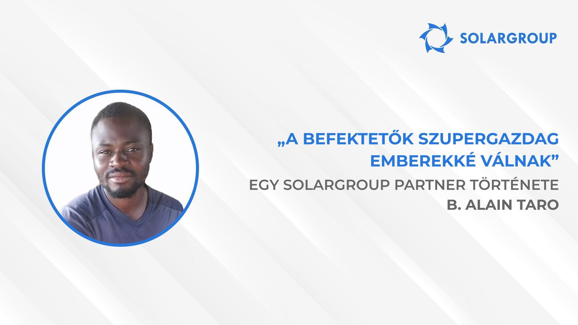 A SOLARGROUP forradalmat fog végrehajtani az innovációival | SOLARGROUP partner története, B. Alain Taro