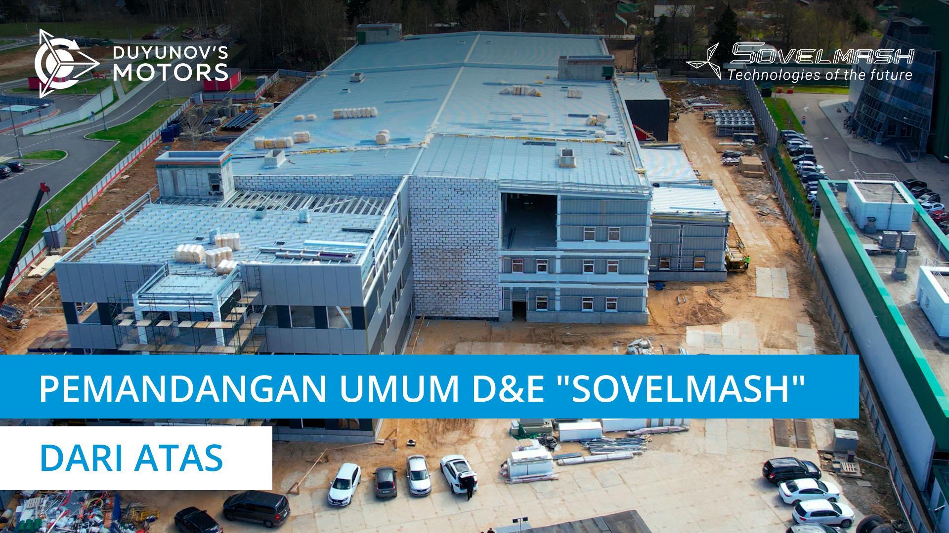 Pemandangan umum D&E "Sovelmash" dari atas