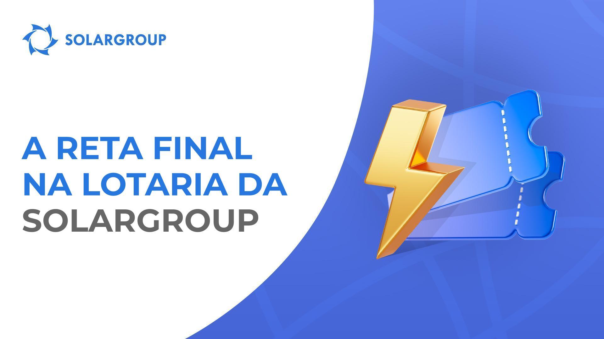 O dia 31 de janeiro será o último dia da ronda final da lotaria da SOLARGROUP