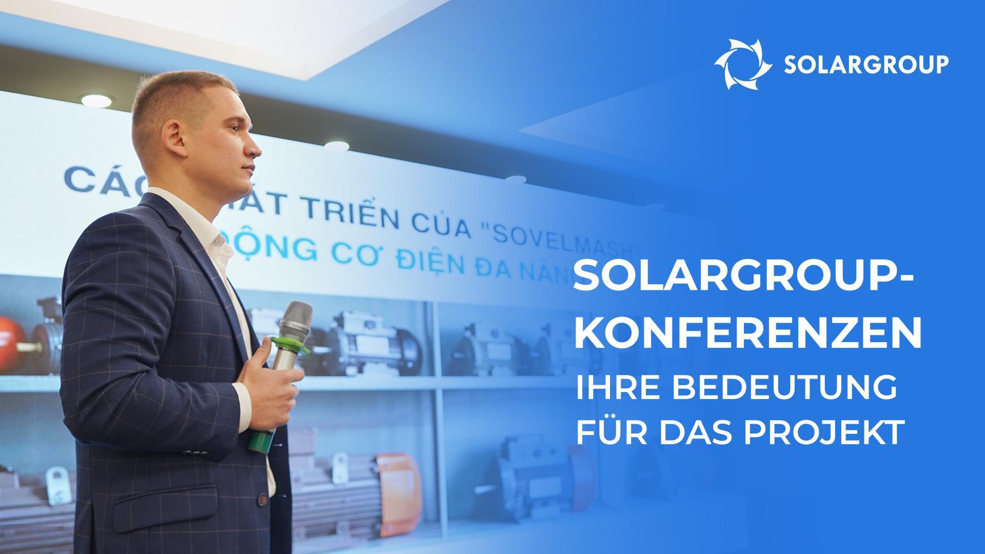 SOLARGROUP-Konferenzen: Welche Rolle sie bei der Projektentwicklung spielen