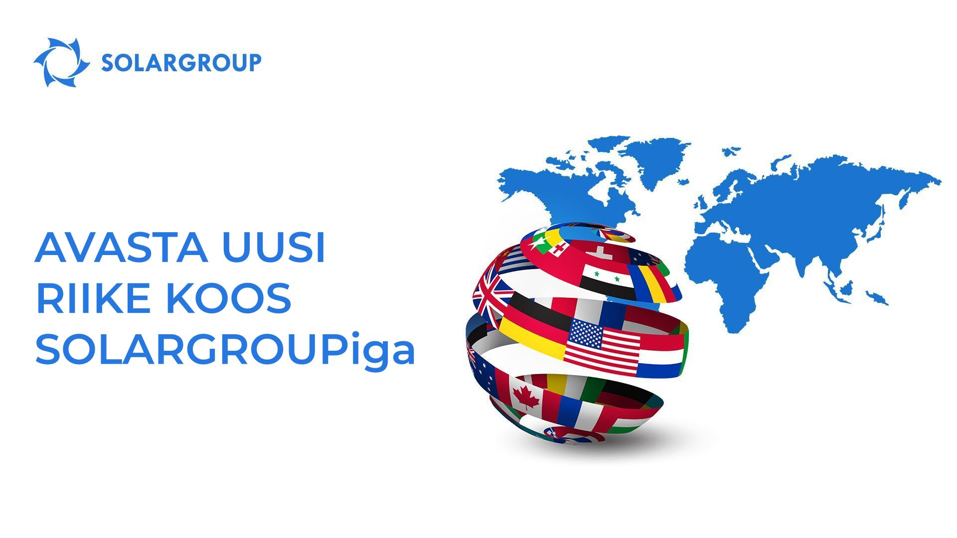 Avasta uusi riike koos SOLARGROUPiga!