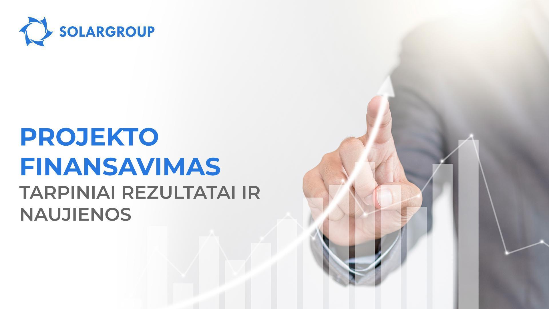 Projekto finansavimas: tarpiniai rezultatai ir naujienos