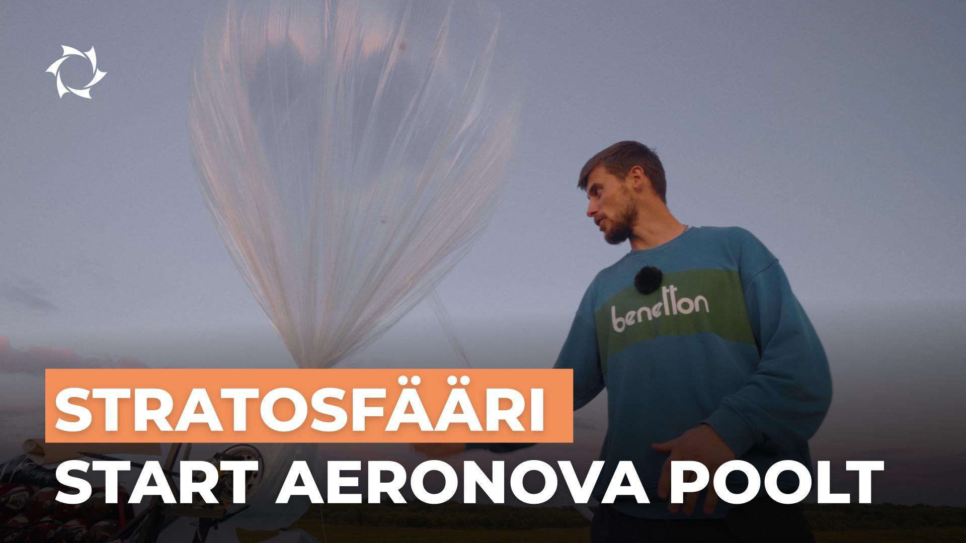 Kuidas AERONOVA saadab stratosfäärisonde? Tehnoloogiad, eksperdid, tulevikuplaanid