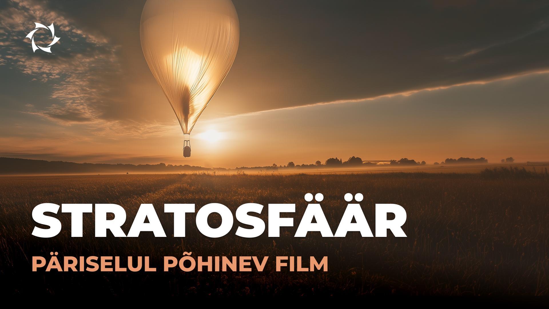 Stratosfäär: esimesest lennust kosmosevaldkonna tulevikku | Päriselul põhinev film