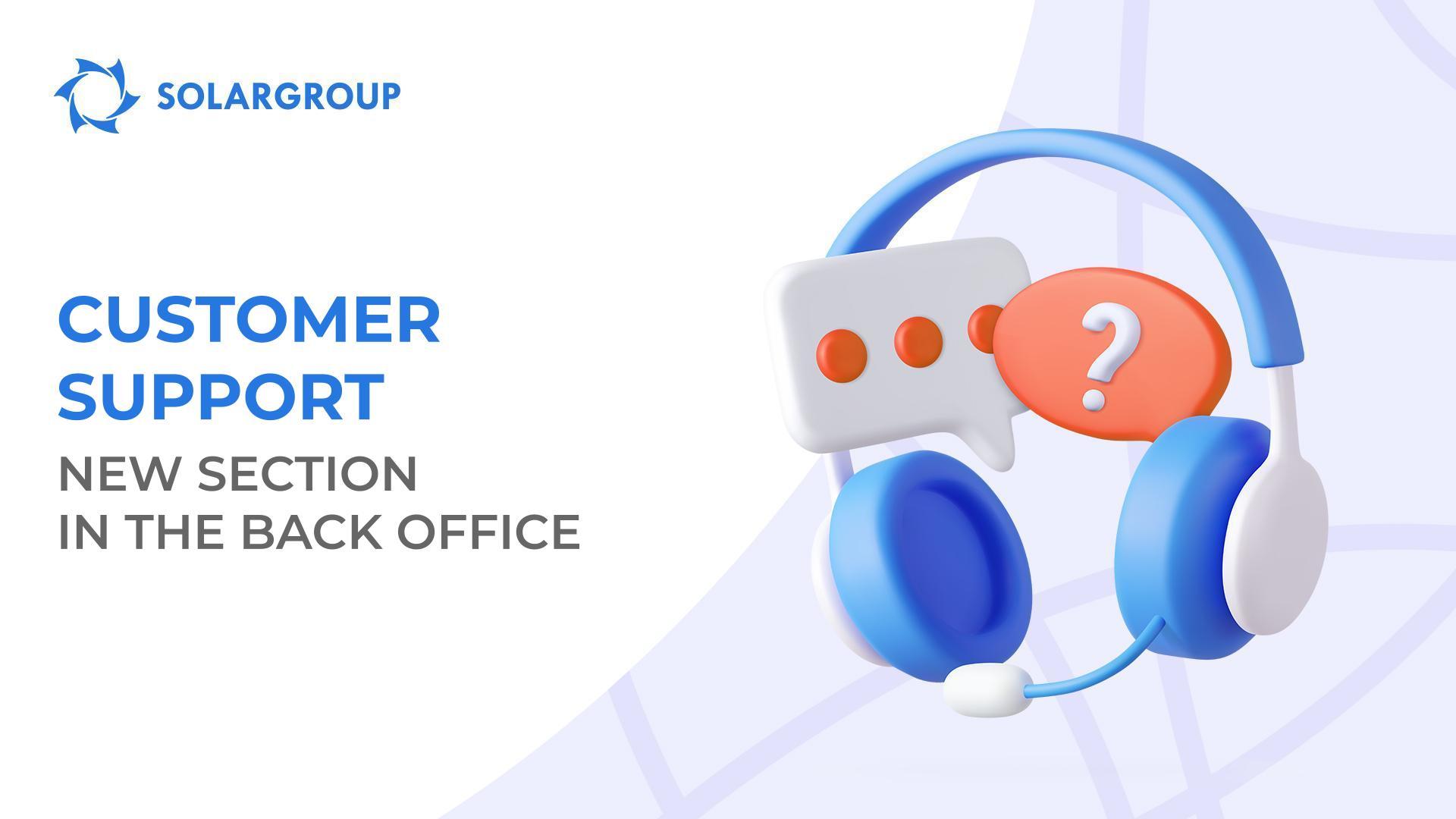 More customer support in the back office
