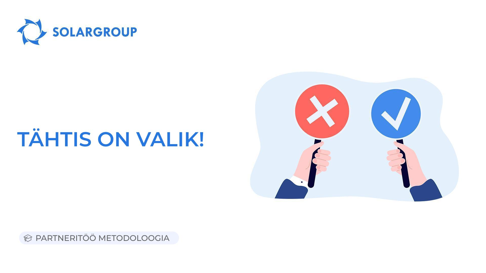 Tähtis on valik! | Partneritöö metodoloogia