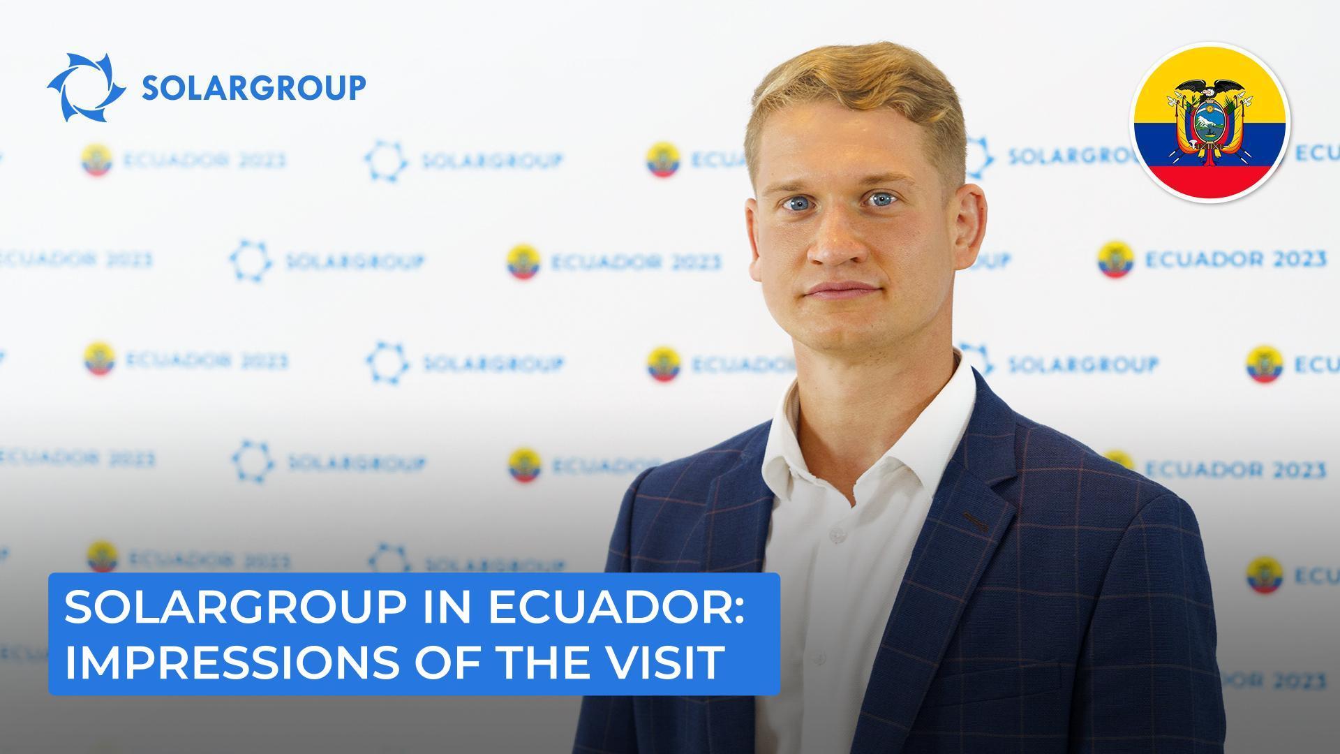 Pavel Filippov: "There is a lot of interest in the project and business in Ecuador!"