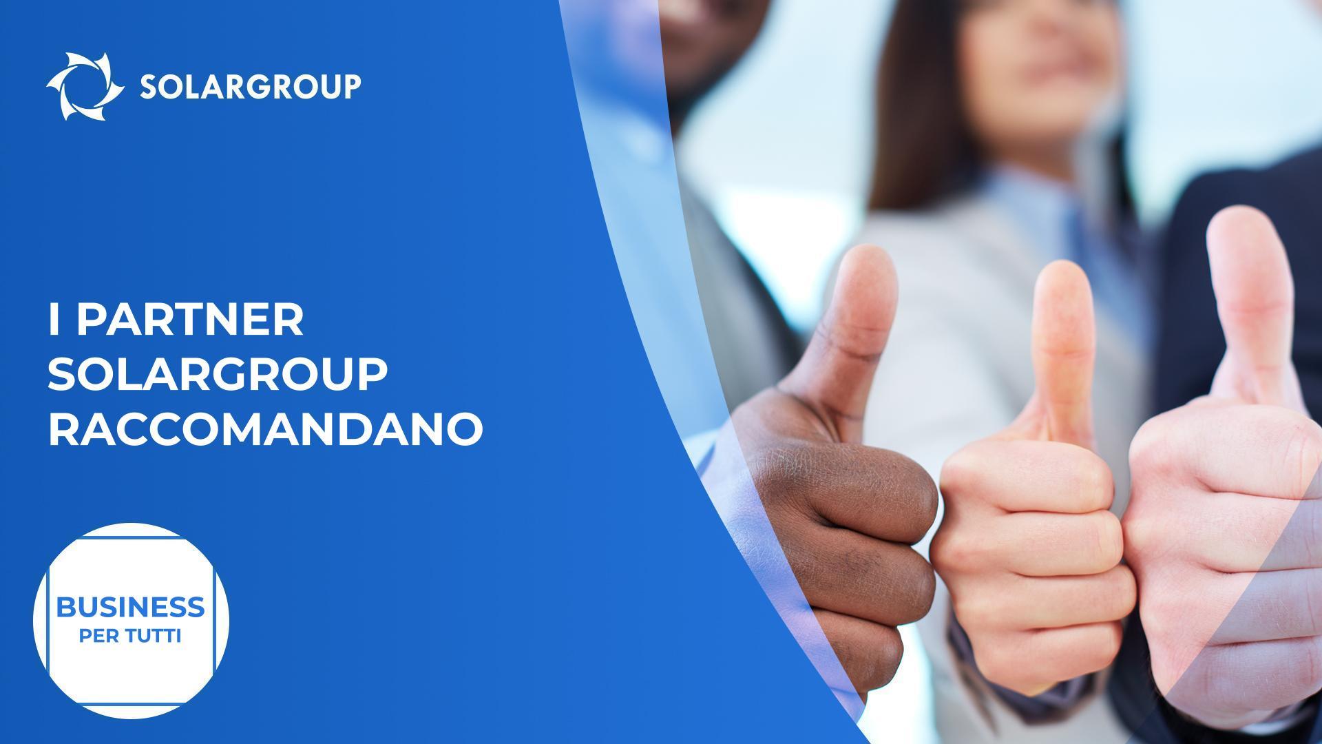 I partner SOLARGROUP raccomandano | Business per tutti