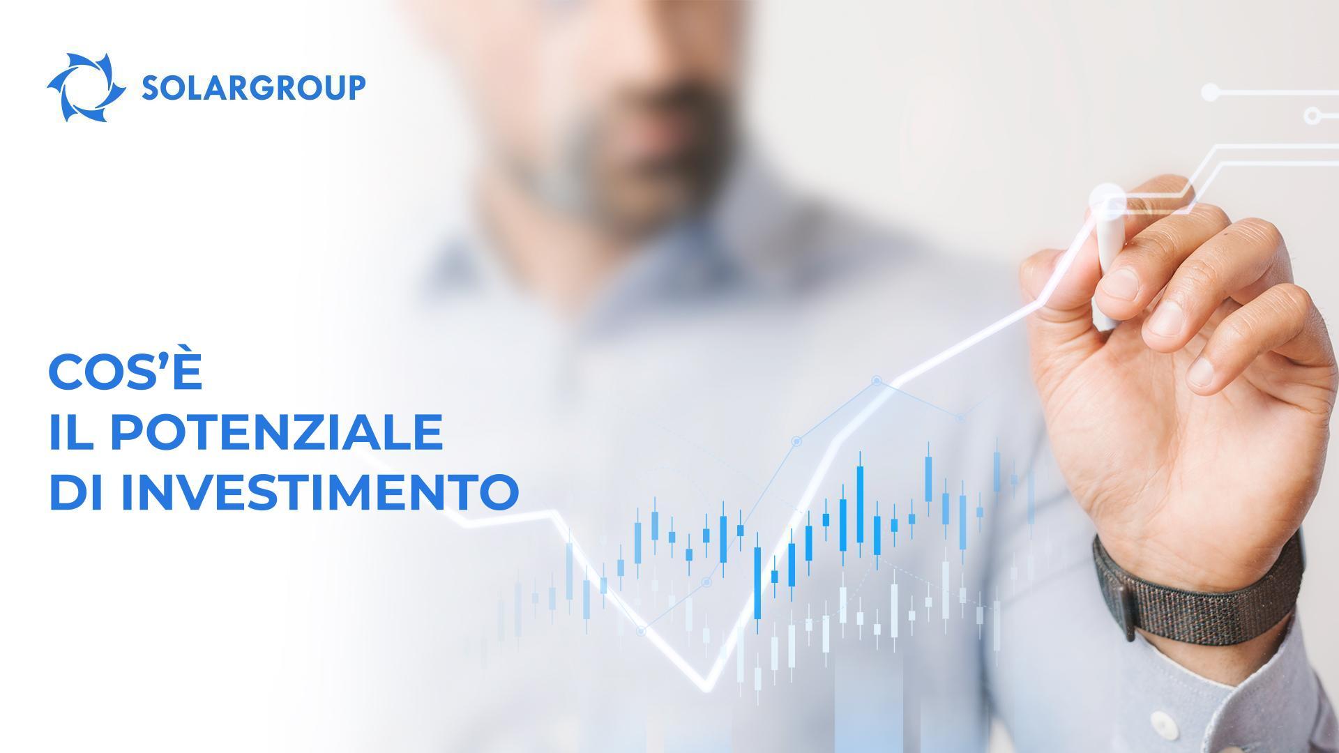 Cos'è il potenziale di investimento