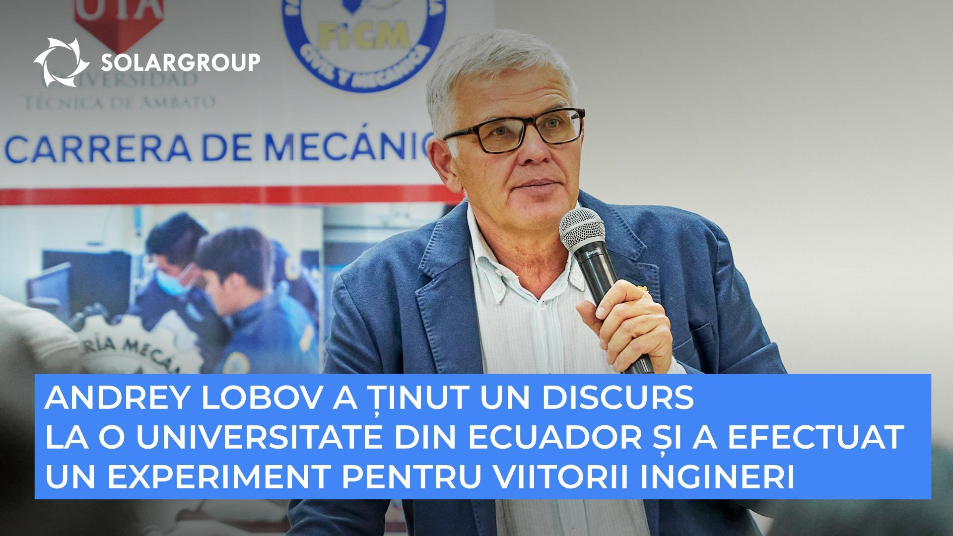 Andrey Lobov a ținut un discurs la o universitate din Ecuador și a efectuat un experiment pentru viitorii ingineri