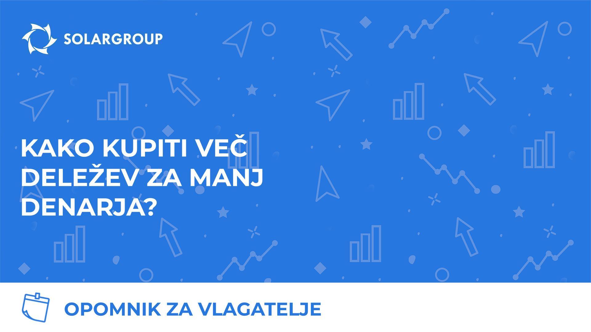 Opomnik za vlagatelje: kako kupiti več deležev za manj denarja
