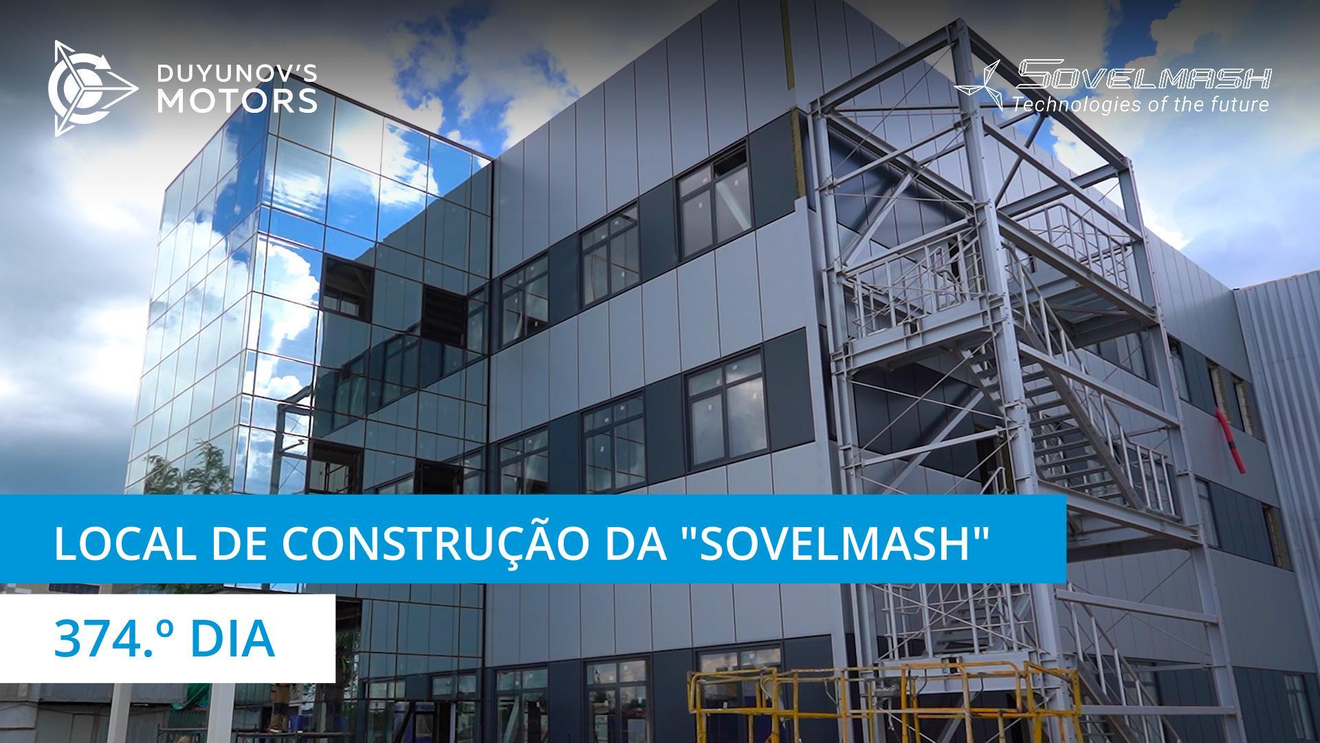 Local de construção do departamento D&E da "Sovelmash" | 374.º dia