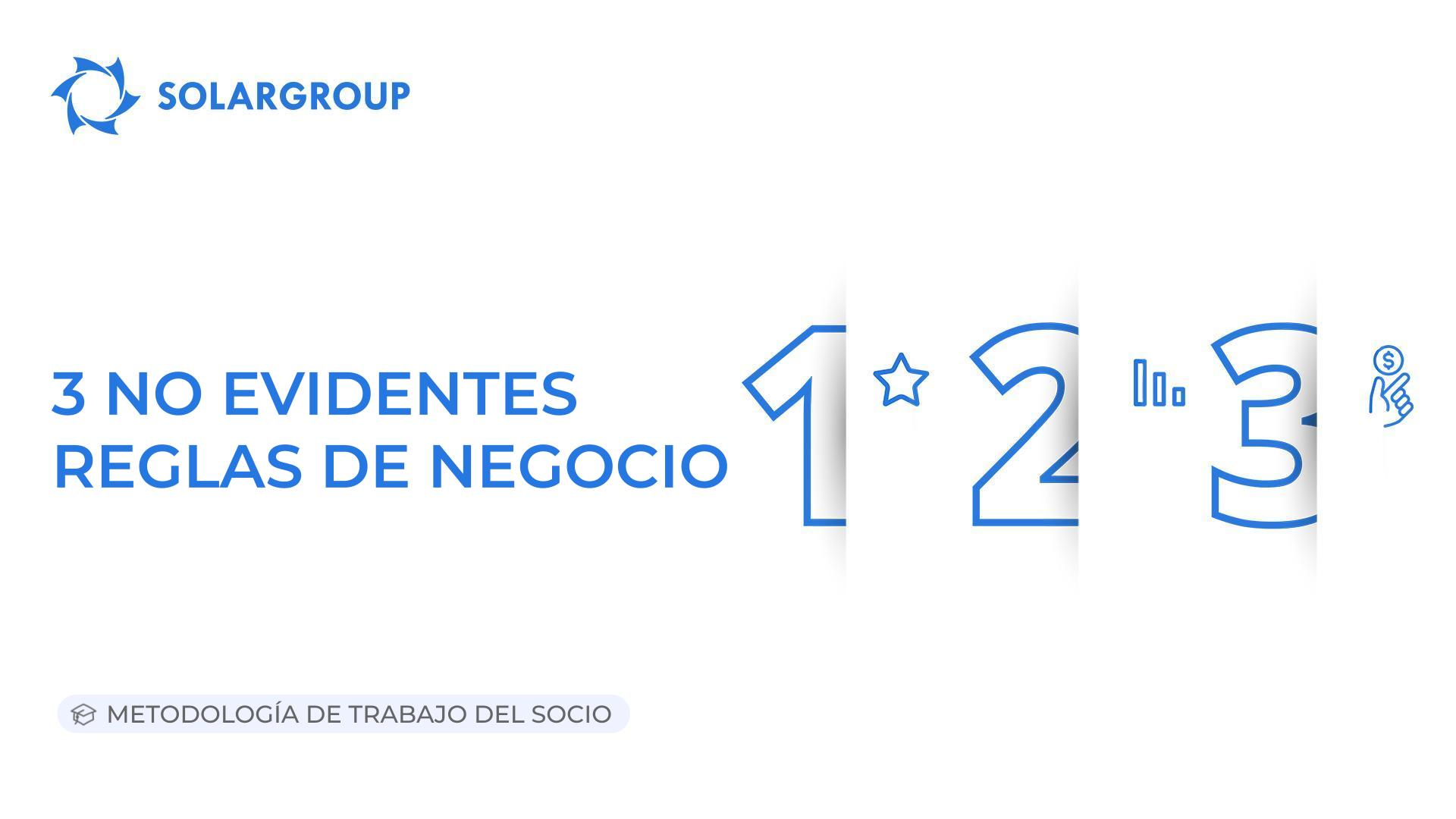 3 no evidentes reglas de negocio | Metodología de trabajo del socio