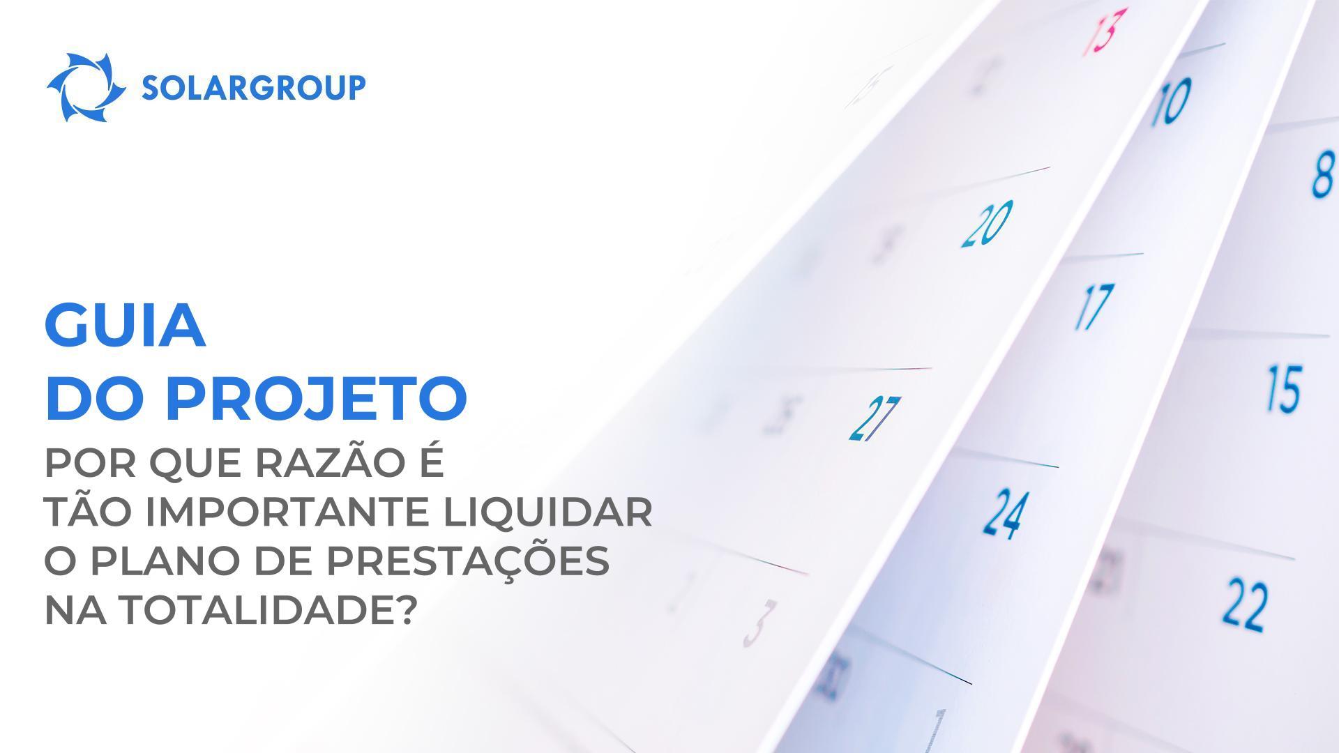Guia do projeto: por que razão é tão importante liquidar o seu plano de pagamento em prestações na totalidade?