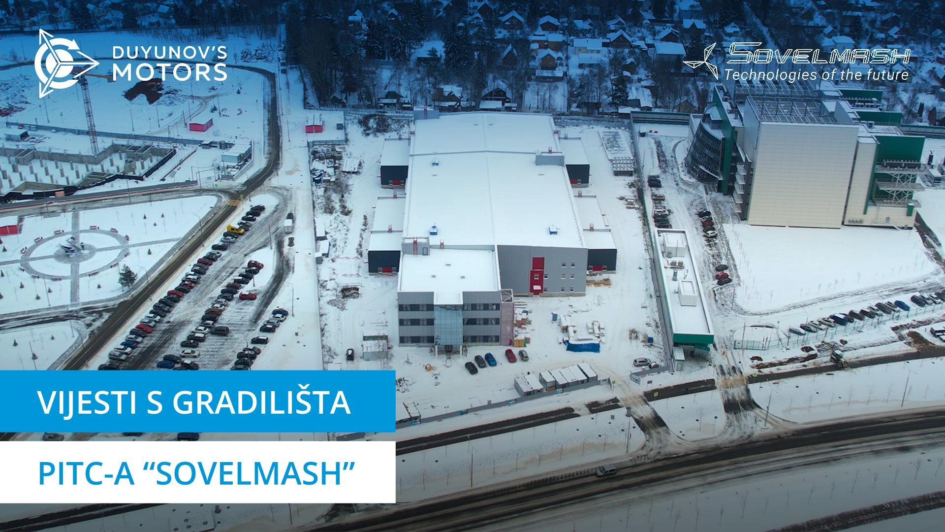 Vijesti s gradilišta PITC-a "Sovelmash"