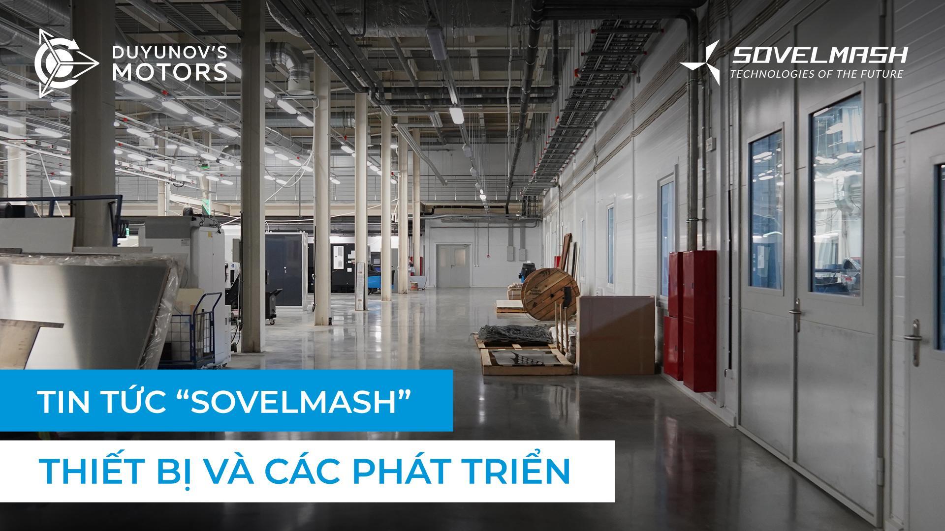 D&E "Sovelmash" đang được chuẩn bị như thế nào để đưa vào vận hành
