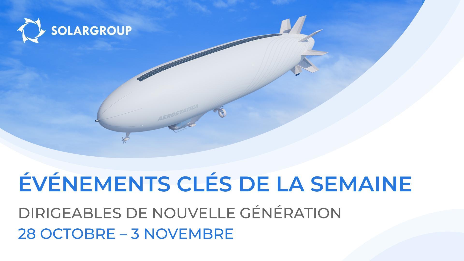 Aperçu des principales nouvelles du projet des "Dirigeables de nouvelle génération"