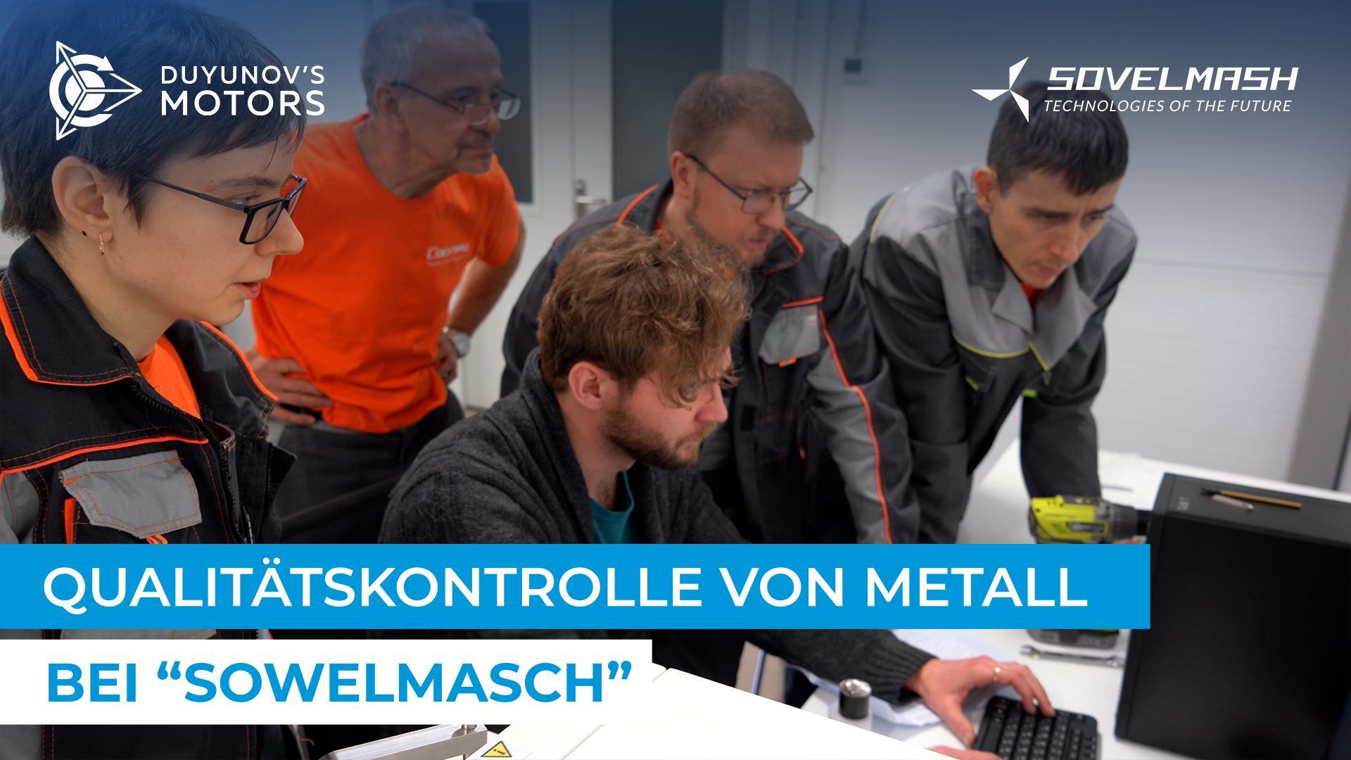 Kontrolle der physikalischen und chemischen Eigenschaften von Metall bei "Sowelmasch"