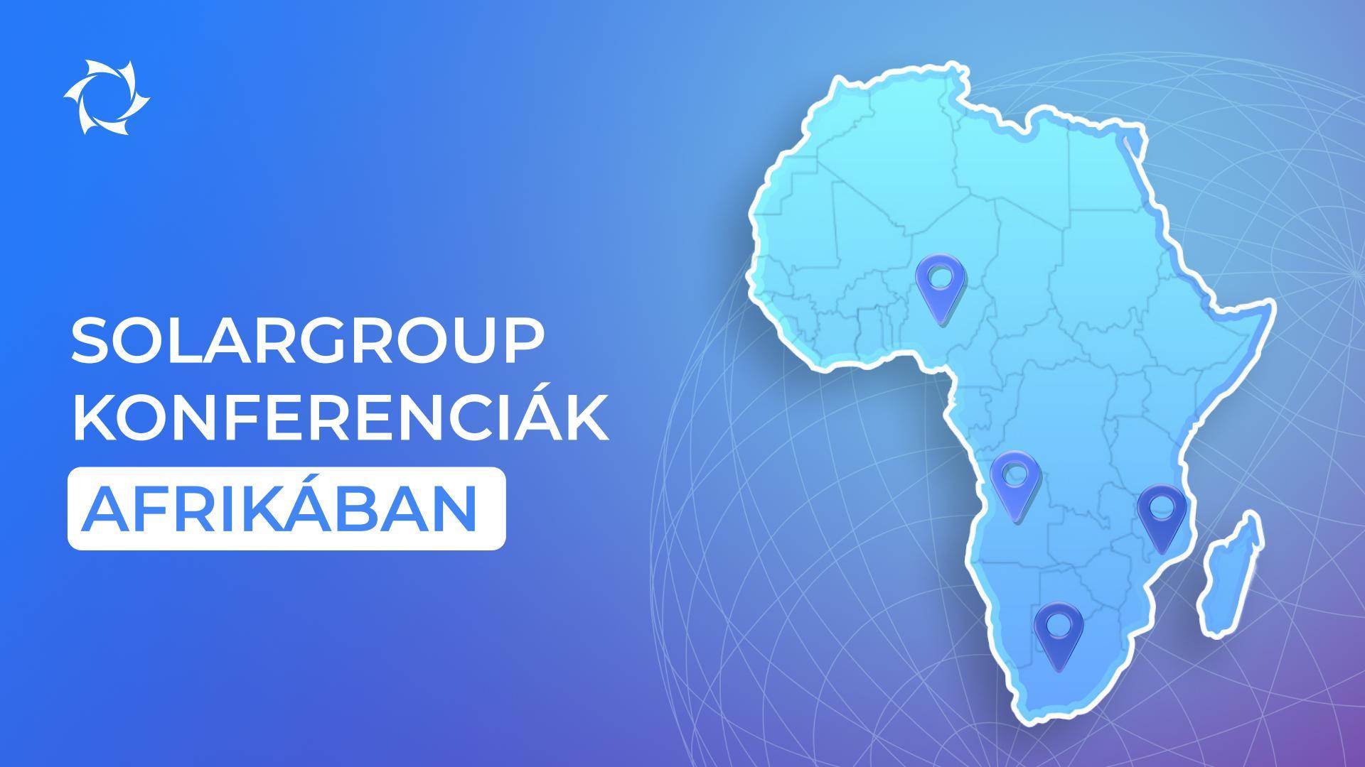 A fejlett technológiák felfedezése a SOLARGROUP üzleti fórumán Afrikában